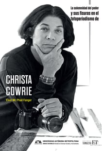 Solemnidad del poder y sus fisuras en el fotoperiodismo de Christa Cowie