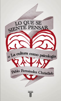 Lo que se siente pensar o la cultura como psicología