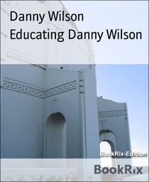 Educating Danny Wilson