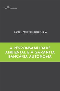 A Responsabilidade Ambiental e a Garantia Bancária Autônoma