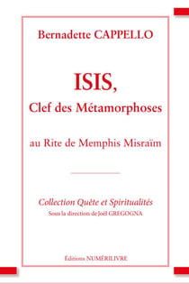 Isis, clef des métamorphoses - Au Rite de Memphis Misraïm