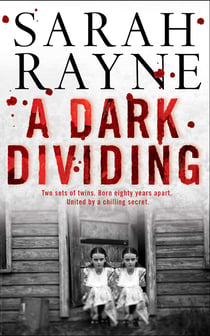 A Dark Dividing - A missing twin. A family home hiding deadly secrets ...