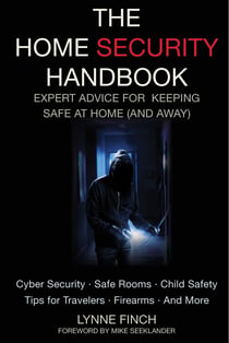 The Home Security Handbook - Expert Advice for Keeping Safe at Home (And Away)