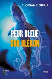 Peur bleue sur Oléron - Roman policier