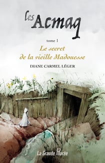 Les Acmaq T.1 - Le secret de la vieille Madouesse