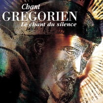 Chant Grégorien - Le Chant du silence - CD