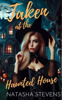 Taken at the Haunted House - Amy Gone Wild, #2