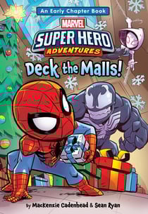 Marvel Super Hero Adventures: Deck the Malls! - An Early Chapter Book