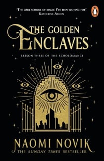The Golden Enclaves - The triumphant conclusion to the Sunday Times bestselling dark academia fantasy trilogy