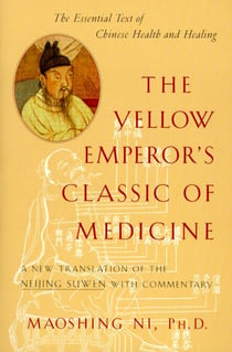 The Yellow Emperor's Classic of Medicine - A New Translation of the Neijing Suwen with Commentary