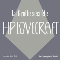 La grotte secrète - La collection HP Lovecraft