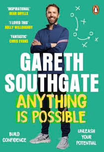 Anything is Possible - Inspirational lessons from one of the greatest England football managers
