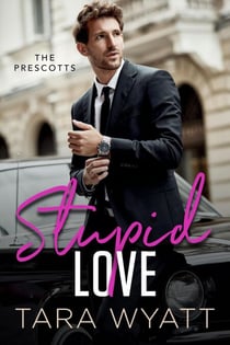 Stupid Love - The Prescotts, #1
