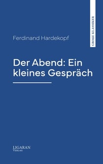 Der Abend: Ein kleines Gespräch