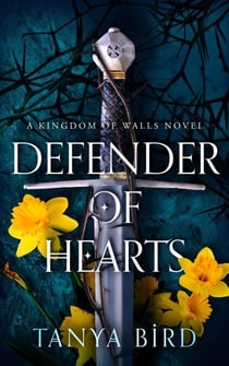 Defender of Hearts - Kingdom of Walls, #2