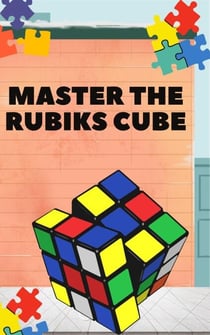 Mastering The Rubiks Cube - Time Management, #1