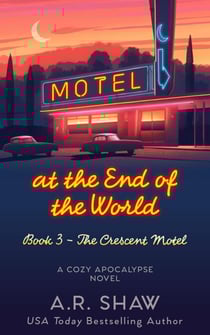 The Crescent Motel - Motel at the End of the World, #3