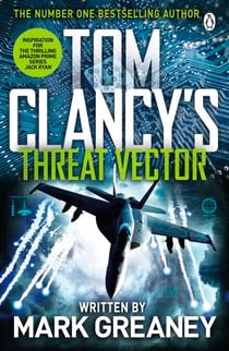 Threat Vector - INSPIRATION FOR THE THRILLING AMAZON PRIME SERIES JACK RYAN