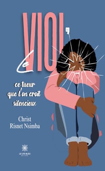 Le viol, ce tueur que l’on croit silencieux