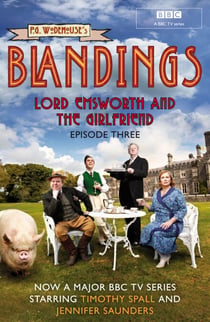 Blandings: Lord Emsworth and the Girlfriend - (Episode 3)