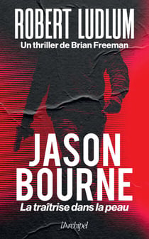 Jason Bourne - La traîtrise dans la peau