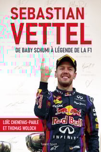 Sebastian Vettel - De Baby Schumi à légende de la F1