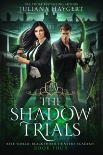 The Shadow Trials - Rite World: Blackthorn Hunters Academy, #4