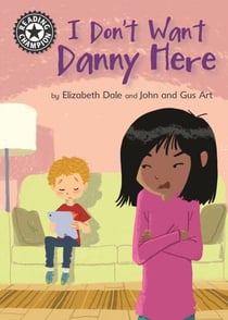 I Don't Want Danny Here - Independent Reading 11