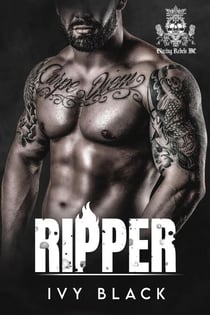 Ripper - Blazing Rebels Motorcycle Club Romance Series, #4