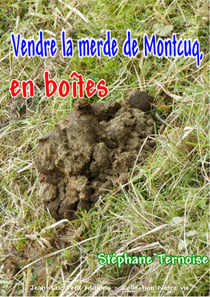 Vendre la merde de Montcuq, en boîtes