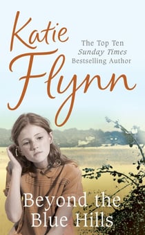 Beyond the Blue Hills - A World War 2 Family Saga