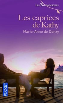 Les caprices de Kathy - Les Romanesques