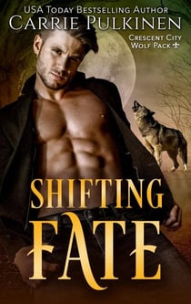 Shifting Fate - Crescent City Wolf Pack, #6