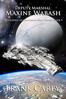Deputy Marshal Maxine Wabash - Adventures of the League Space Patrol, #9