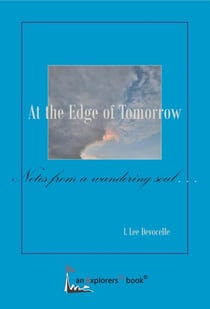 At the Edge of Tomorrow, Notes from a Wandering Soul - Explorers21 Books, #1