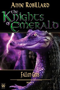 Knights of Emerald 08 : Fallen Gods - Fallen Gods