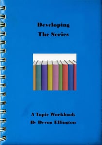 Developing The Series - A Topic Workbook, #7