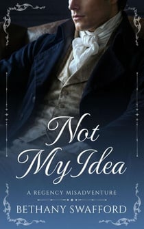 Not My Idea - A Gentleman of Misfortune, #1