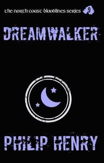 Dreamwalker - The North Coast Bloodlines, #9