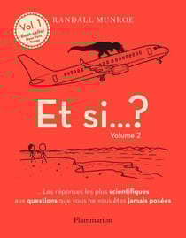 Et si... ? (Volume 2) - Les réponses les plus scientifiques aux questions que vous ne vous êtes jamais posées