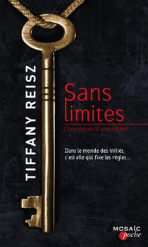 Sans limites - T1 - Chroniques d'une initiée