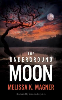 The Underground Moon