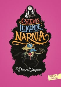 Le Monde de Narnia (Tome 4) - Le Prince Caspian