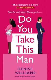 Do You Take This Man - The perfect enemies-to-lovers romcom