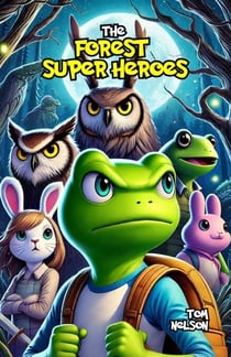 The Forest Superheroes