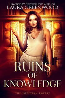 Ruins of Knowledge - The Egyptian Empire, #6