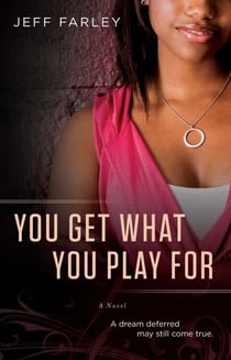 You Get What You Play For - A Novel