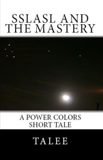 SSlasl and the Mastery - Power Colors Short Tales, #9