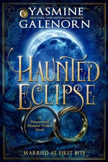 Haunted Eclipse: A Paranormal Women's Fiction Novel - Married At First Bite, #1