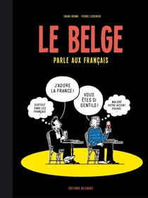 Le Belge T03 - Le Belge parle aux Français